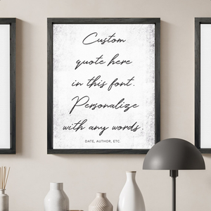 Custom Grunge Textured Quote Print — Wood Framed Canvas