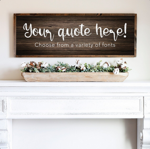 Your Custom Quote Printed on Framed Wood